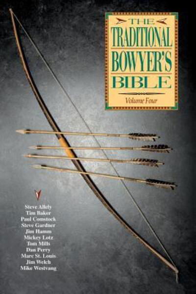 Cover for Paul Comstock · Volume 4 Traditional Bowyer's Bible (Taschenbuch) (2019)