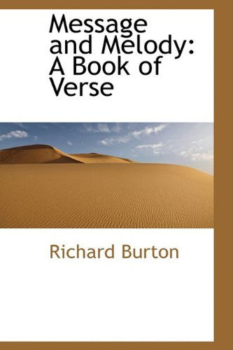 Cover for Richard Burton · Message and Melody: a Book of Verse (Paperback Book) (2009)