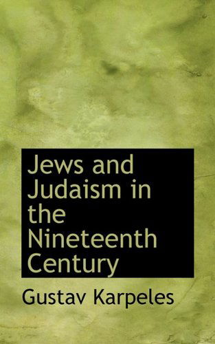 Cover for Gustav Karpeles · Jews and Judaism in the Nineteenth Century (Paperback Book) (2009)