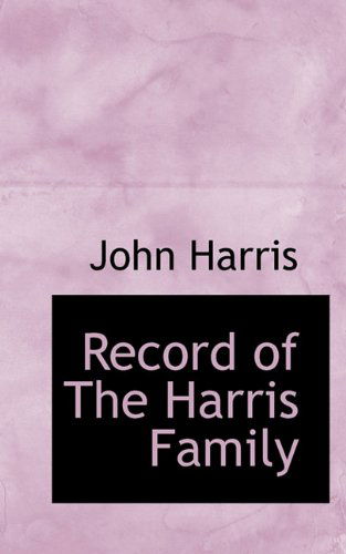 Cover for John Harris · Record of the Harris Family (Paperback Book) (2009)