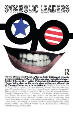 Symbolic Leaders: Public Dramas and Public Men - Orrin E. Klapp - Bøger - Taylor & Francis Ltd - 9781138533752 - 17. juli 2017