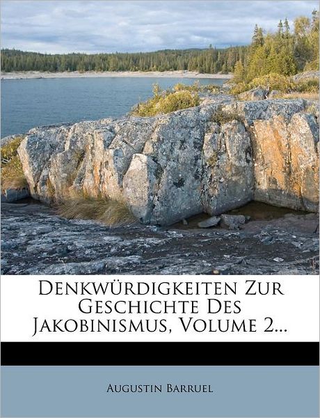 Cover for Barruel · Denkwürdigkeiten Zur Geschichte (Book) (2011)