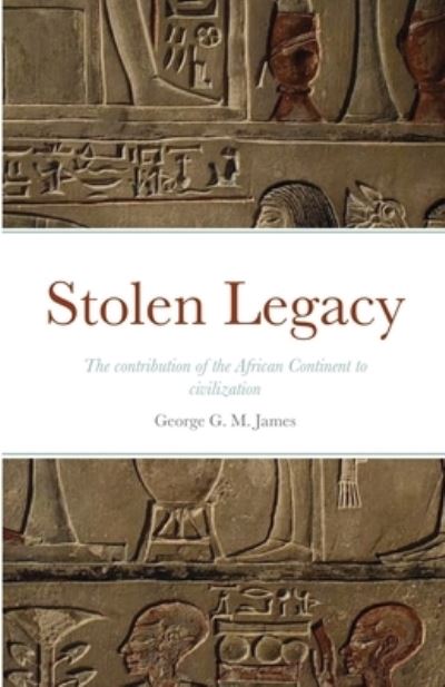 Cover for George G M James · Stolen Legacy (Paperback Book) (2021)