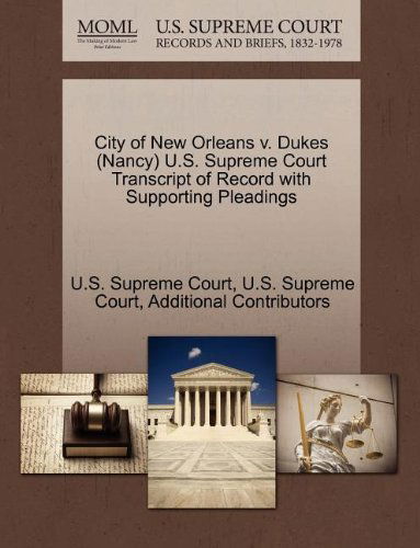 Cover for Additional Contributors · City of New Orleans V. Dukes (Nancy) U.s. Supreme Court Transcript of Record with Supporting Pleadings (Taschenbuch) (2011)