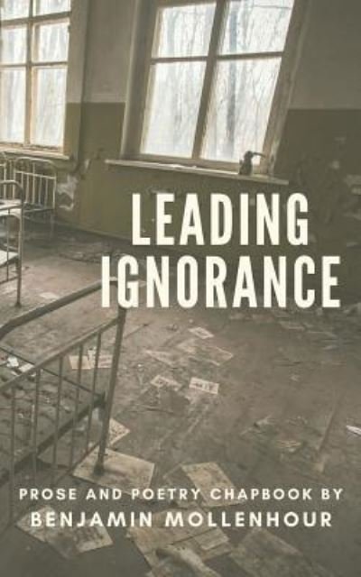 Cover for Benjamin Mollenhour · Leading Ignorance (Paperback Bog) (2018)