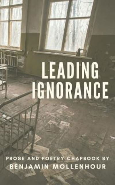 Cover for Benjamin Mollenhour · Leading Ignorance (Paperback Book) (2018)
