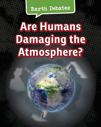 Cover for Catherine Chambers · Are Humans Damaging the Atmosphere? (Inbunden Bok) (2015)