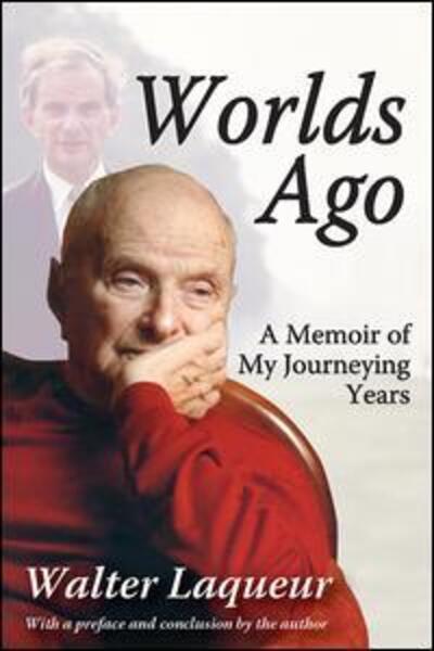 Cover for Walter Laqueur · Worlds Ago: A Memoir of My Journeying Years (Paperback Book) (1991)