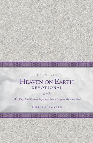 The One Year Heaven on Earth Devotional - Chris Tiegreen - Books - Tyndale House Publishers - 9781414376752 - October 1, 2016