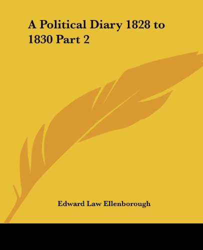 Cover for Edward Law Ellenborough · A Political Diary 1828 to 1830 Part 2 (Paperback Book) (2004)