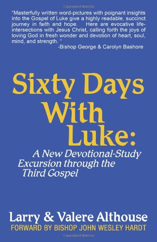 Cover for Larry &amp;. Valere Althouse · Sixty Days with Luke: a New Devotional-study Excursion Through the Third Gospel (Paperback Book) (2010)