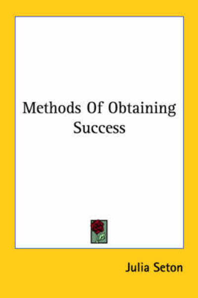 Cover for Julia Seton · Methods of Obtaining Success (Paperback Book) (2006)