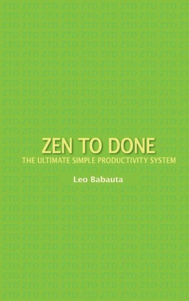 Zen to Done - Leo Babauta - Livros - Waking Lion Press - 9781434121752 - 30 de março de 2011