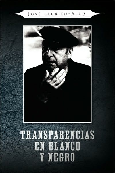 Cover for Joseph Llubienasad · Transparencias en Blanco Y Negro (Paperback Book) [Spanish edition] (2009)