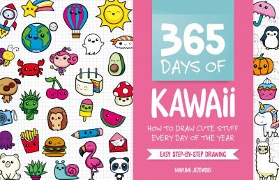 Cover for Jezewski, Mayumi (Author) · 365 Days of Kawaii: How to Draw Cute Stuff Every Day of the Year (Paperback Book) (2021)