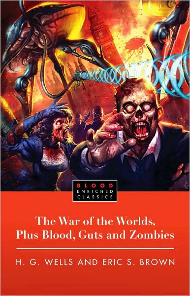 The War of the Worlds, Plus Blood, Guts and Zombies - H. G. Wells - Bøger - Simon & Schuster - 9781451609752 - 14. december 2010