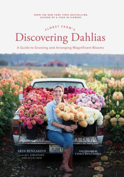 Cover for Erin Benzakein · Floret Farm's Discovering Dahlias: A Guide to Growing and Arranging Magnificent Blooms (Hardcover Book) (2021)