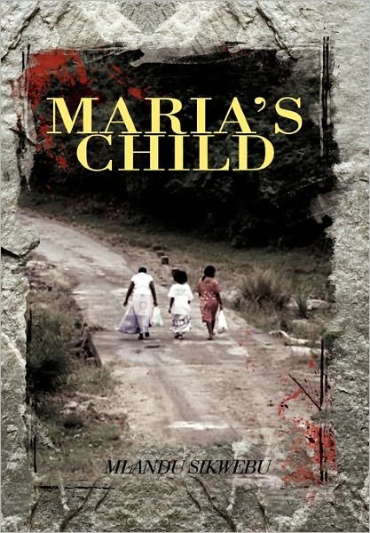 Cover for Mlandu Sikwebu · Maria's Child (Paperback Book) (2011)