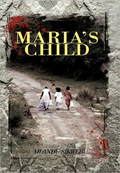 Cover for Mlandu Sikwebu · Maria's Child (Paperback Book) (2011)
