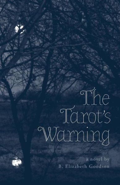 Cover for B. Elizabeth Goodson · The Tarot's Warning (Paperback Book) (2014)