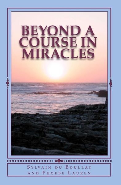 Cover for Phoebe Lauren · Beyond a Course in Miracles (Paperback Book) (2011)