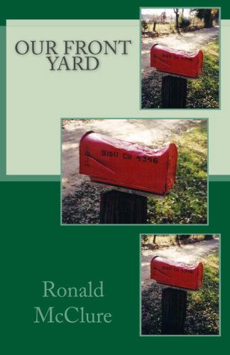 Cover for Ronald Mcclure · Our Front Yard (Paperback Book) (2011)