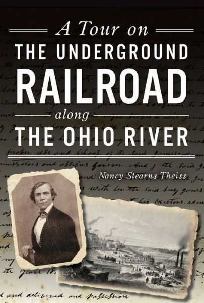 Cover for Nancy Stearns Theiss · A Tour on the Underground Railroad Along the Ohio River (Paperback Book) (2020)