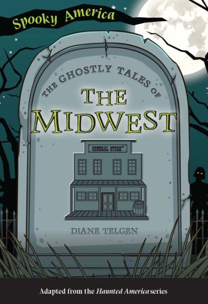 Cover for Diane Telgen · The Ghostly Tales of the Midwest (Paperback Book) (2022)