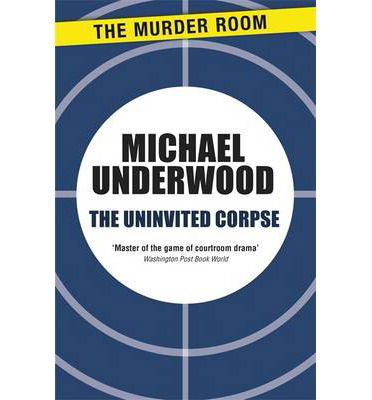 Cover for Michael Underwood · The Uninvited Corpse - Rosa Epton (Taschenbuch) (2013)