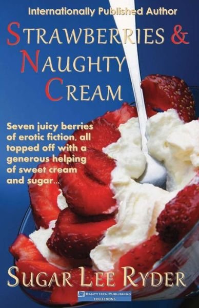 Cover for Sugar Lee Ryder · Strawberries and Naughty Cream (Paperback Book) (2012)