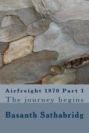 Cover for Basanth Sathabridg · Airfreight 1970 Part 1 (Paperback Bog) (2012)