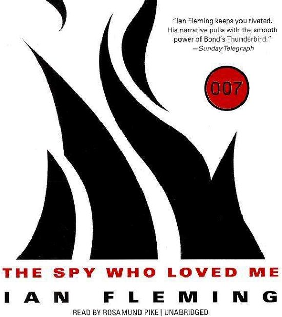 Cover for Ian Fleming · The Spy Who Loved Me (James Bond Series, Book 10) (James Bond Novels) (Lydbok (CD)) [Unabridged edition] (2014)