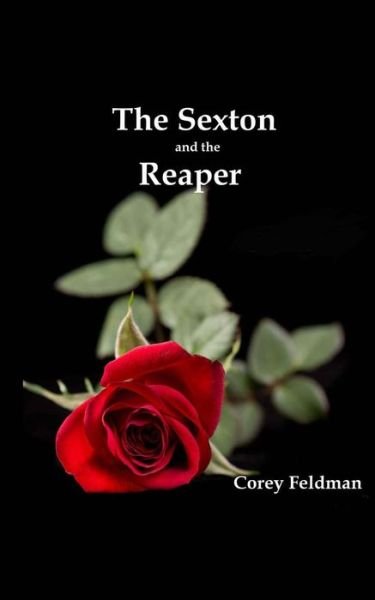 Cover for Corey Feldman · The Sexton and the Reaper: a Love Story (Paperback Bog) (2013)