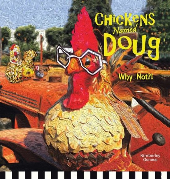 Cover for Kimberley Osness · Chickens Named Doug (Inbunden Bok) (2021)