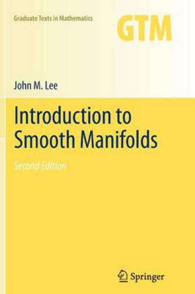 Cover for John Lee · Introduction to Smooth Manifolds - Graduate Texts in Mathematics (Paperback Book) [2nd ed. 2012 edition] (2014)