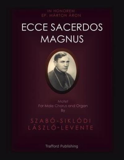 Cover for Szabo-Siklodi Laszlo-Levente · Ecce Sacerdos Magnus (Pocketbok) (2016)