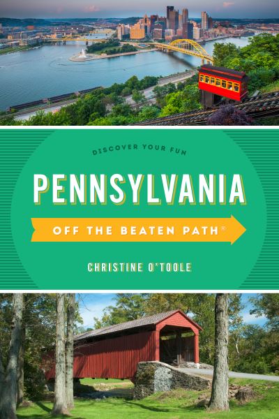 Cover for Christine O'Toole · Pennsylvania Off the Beaten Path®: Discover Your Fun - Off the Beaten Path Series (Paperback Book) [Thirteenth edition] (2022)