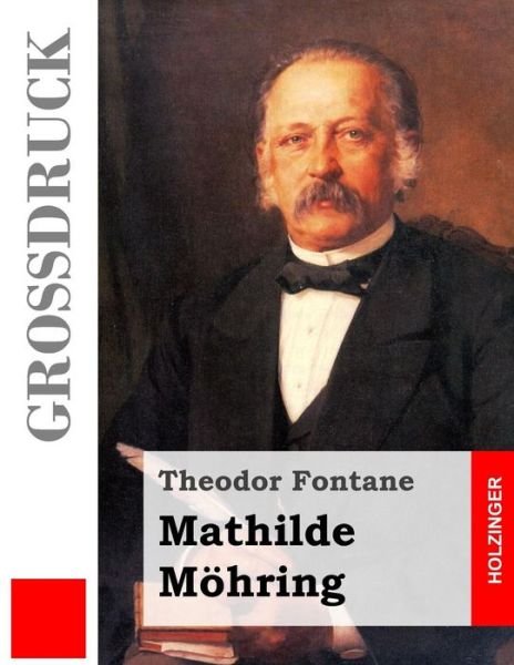 Cover for Theodor Fontane · Mathilde Möhring (Großdruck) (German Edition) (Paperback Bog) [German, Lrg edition] (2014)