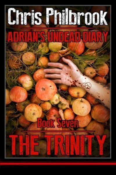 Cover for Chris Philbrook · The Trinity: Adrian' Undead Diary Book Seven (Paperback Bog) (2014)