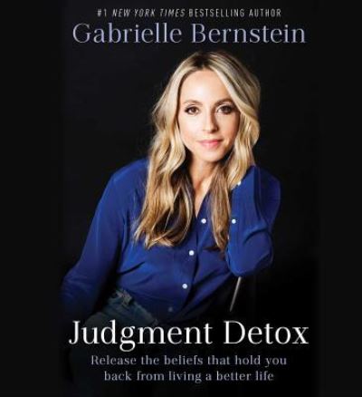 Judgment Detox - Gabrielle Bernstein - Musik - Simon & Schuster Audio - 9781508244752 - 2. Januar 2018