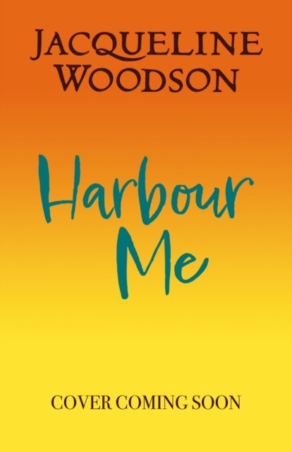 Cover for Jacqueline Woodson · Harbour Me (Paperback Book) (2023)