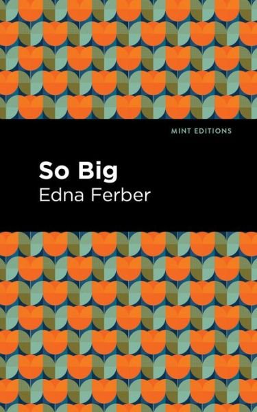 Cover for Edna Ferber · So Big - Mint Editions (Jewish Writers: Stories, History and Traditions) (Paperback Book) (2021)