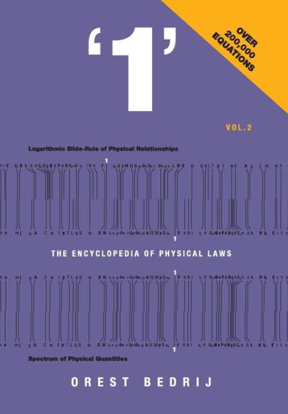 Cover for Orest Bedrij · '1': the Encyclopedia of Physical Laws Vol. 2 (Hardcover Book) (2016)