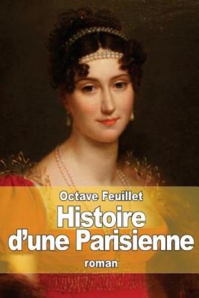 Cover for Octave Feuillet · Histoire d'une Parisienne (Paperback Book) (2015)