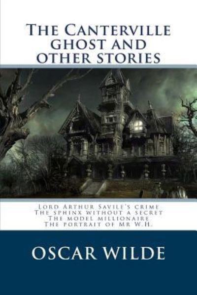 The Canterville ghost and other stories - Oscar Wilde - Bücher - Createspace Independent Publishing Platf - 9781519291752 - 14. November 2015