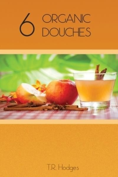 Cover for T R Hodges · 6 Organic Douches (Paperback Book) (2017)