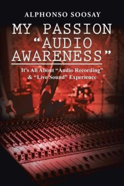 Cover for Alphonso Soosay · My Passion ?Audio Awareness? (Paperback Book) (2016)
