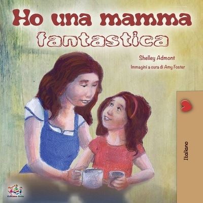 Cover for Shelley Admont · Ho una mamma fantastica (Paperback Book) (2019)