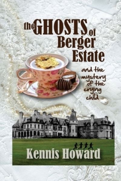 Cover for Kennis Howard · The Ghosts of Berger Estate (Paperback Book) (2016)