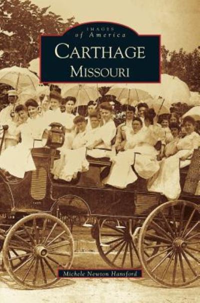 Cover for Michelle Newton Hansford · Carthage, Missouri (Hardcover Book) (2000)